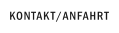 KONTAKT/ANFAHRT